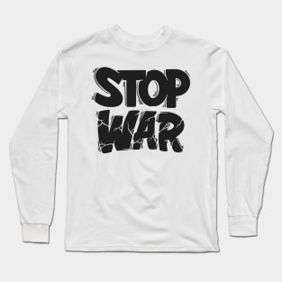 stop war Long Sleeve T-Shirt